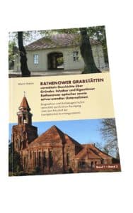 Rathenower Grabstätten vermitteln Geschichte über Gründer, Inhaber und Eigentümer Rathenower optischer sowie artverwandter Unternehmen von Martin Manns